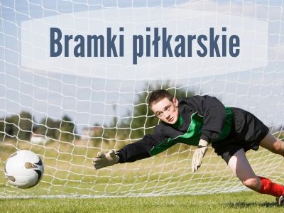 Bramki piłkarskie