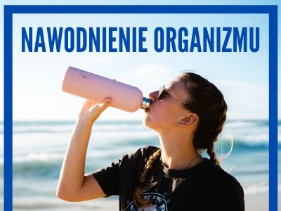 Jak nawodnić organizm?