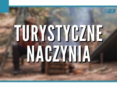 Turystyczne naczynia