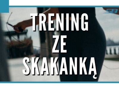 Trening ze skakanką