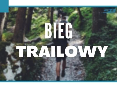 Trail running — alternatywa joggingu