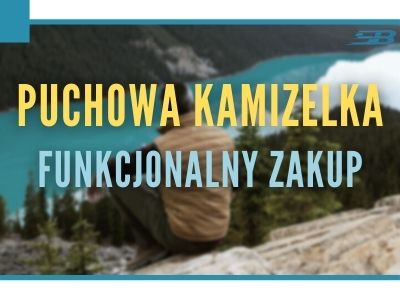 Kamizelka - funkcjonalny zakup